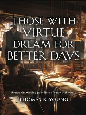 cover image of Those With Virtue Dream For Better Days